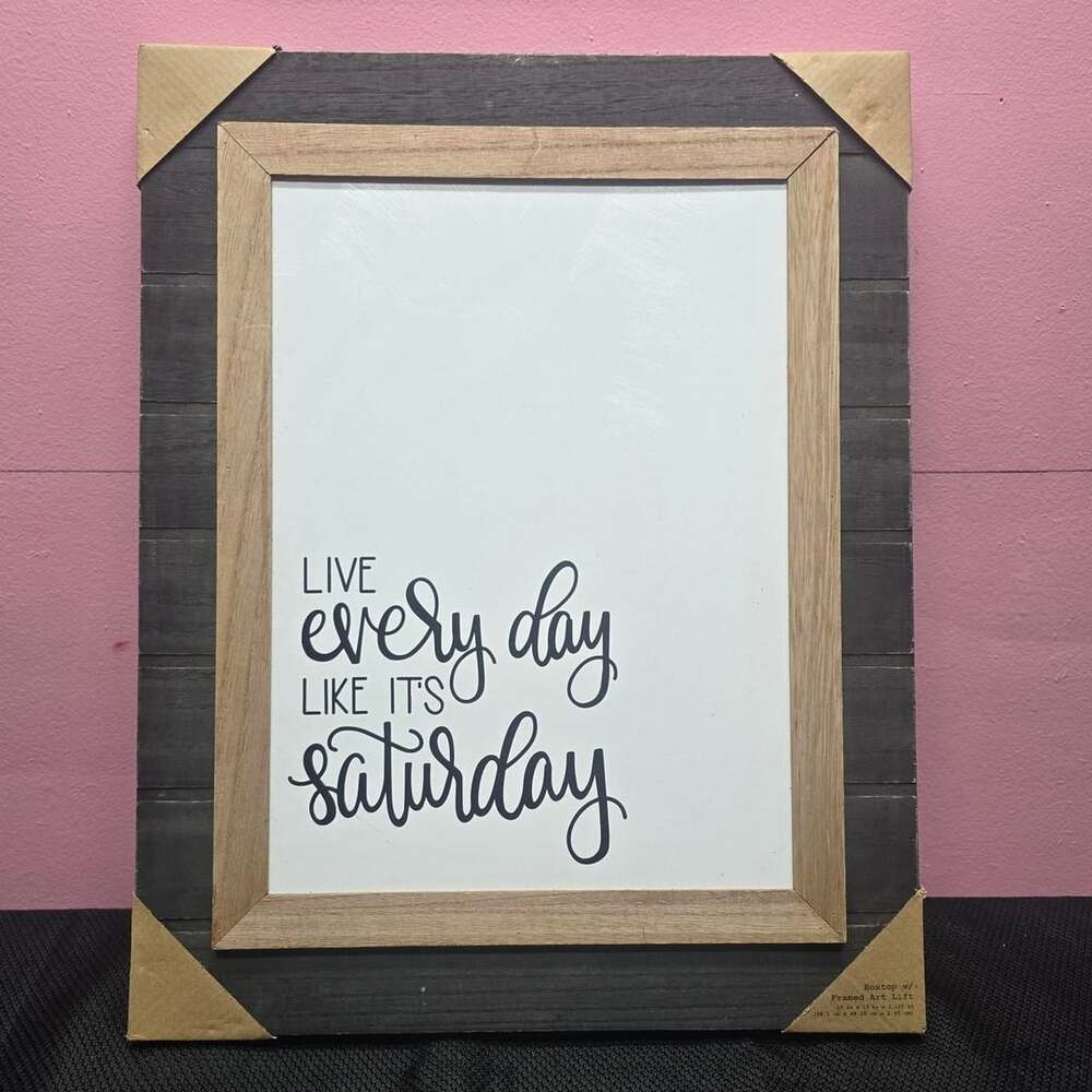 Boxtop Live Every Day Like It's Saturday Framed Wall Art